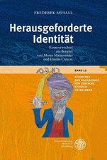 Herausgeforderte Identität: Kontextwandel am Beispiel von Moses Maimonides und ?