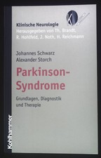 Parkinson-Syndrome : Grundlagen, Diagnostik und Therapie. Klinische Neurologie S