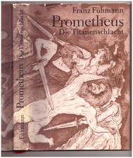 FRANZ FÜHMANN Prometheus. Die Titanenschlacht 1977