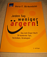 Jeden Tag weniger ärgern: Das