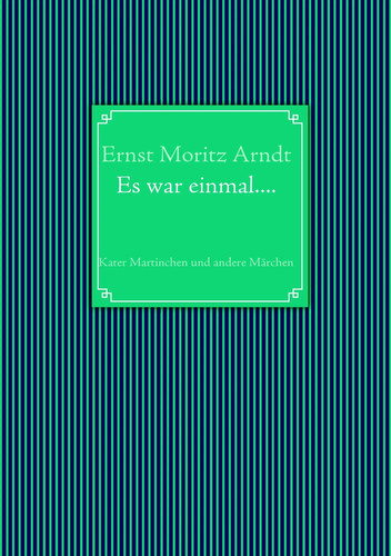 Ernst moritz arndt war - moritz, es