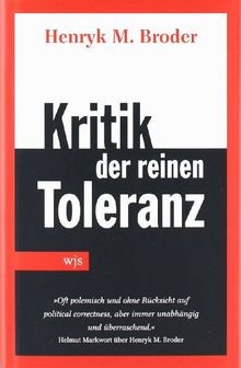 Kritik der reinen toleranz - toleranz, von