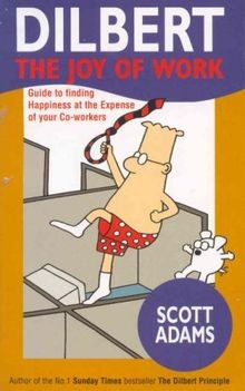 Dilbert the joy work - the,