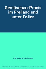 Gemüsebau-Praxis im Freiland