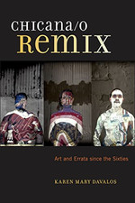 Chicana remix art and - remix:,