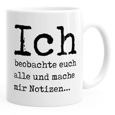 Lustige Kaffeetasse mit Spruch Geschenk Büro Kollegen Ich beobachte euch alle