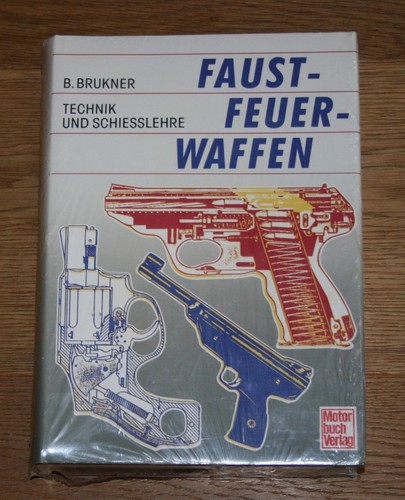Faustfeuerwaffen waffenkunde - faustfeuerwaffen:,
