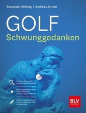 Golf Schwunggedanken Der schnelle Weg zum Erfolg Kölbing, Alexander und Andreas 
