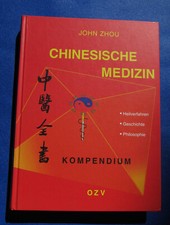 Chinesische Medizin Heilverfahren Geschichte Philosophie Kompendium Dr John Zhou