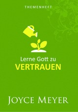 Joyce Meyer-Lerne Gott zu vertrauen (*NEU*)