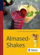 Almased-Shakes - von Andrea Stensitzky-Thielemanns