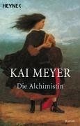 Die alchimistin von kai meyer - alchimistin,