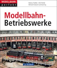 Modellbahn-Betriebswerke Bahnbetriebswerk Lokschuppen Drehscheibe book Buch