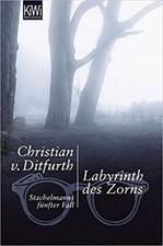 Christian von Ditfurth - Labyrinth des Zorns - Krimi