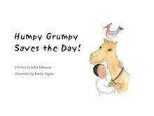 Humpy Grumpy Saves the Day! by Johnson, Ms Julia | Book | condition very good