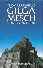 Gilgamesch. König von Uruk von Thomas R. P. Mielke | Buch | Zustand gut