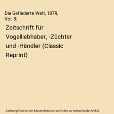 Die Gefiederte Welt, 1879
