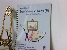 Der kleine Rubens Bd. 5: Quer durchs Siegerland Malbuch Elhardt, Rudolf und Klau