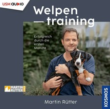 Welpentraining | Erfolgreich durch die ersten Monate | Martin Rütter | Deutsch