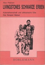 Livingstones schwarze Erben : Kolonialherrschaft und afrikanische Elite ; das Be