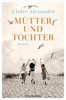 Mütter und töchter roman - mütter,