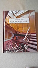 Was ist Jugendstil? : eine Analyse der Jugendstilarchitektur 1890 - 1910. Lieb, 