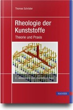 Rheologie der Kunststoffe: Theorie und Praxis Schröder, Thomas: