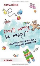 Dont worry, be happy: Gelassen