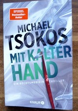 Michael Tsokos, Mit kalter Hand, Ein Rechtsmedizin Thriller