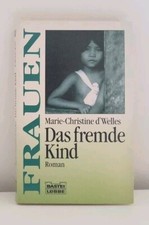 Das fremde Kind : [Roman]. Bd