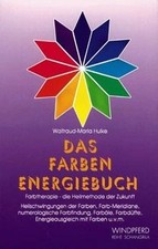 Das Farben Energiebuch. Farbtherapie - die Heilmethode d... | Buch | Zustand gut