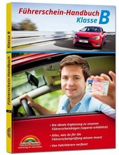 Führerschein Handbuch Klasse B - Auto - top aktuell Markt+Technik Verlag, GmbH: