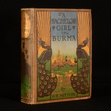 1907 A Bachelor Girl In Burma Geraldine Mitton Very Scarce First Edition Illu...