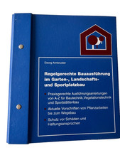 Regelgerechte Bauausführung im Garten-, Landschafts- und Sportplatzbau
