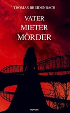 Vater Mieter Mörder Thomas