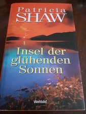 Insel der glühenden Sonnen von Patricia Shaw - Gebundenes Buch 