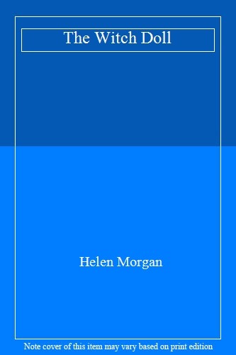 The witch doll helen morgan - witch, doll,helen