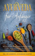Ayurveda für Anfänger: Wie