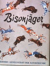 Bisonjäger. Die Kosmos