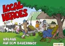Local Heroes 07: Urlaub auf