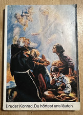 Bruder Konrad, Du hörtest uns