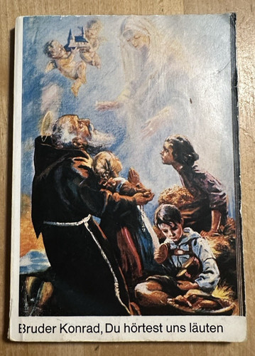 Bruder konrad hörtest uns - du,