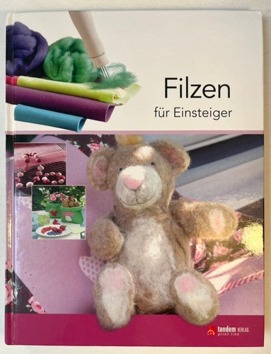Filzen für einsteiger - filzen,