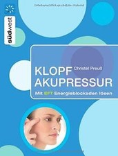 Klopfakupressur: Mit EFT Energieblockaden lösen von... | Buch | Zustand sehr gut