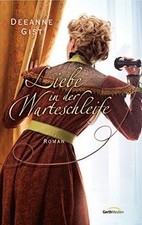 Liebe in der Warteschleife: Roman von Gist, Deeanne | Buch | Zustand gut