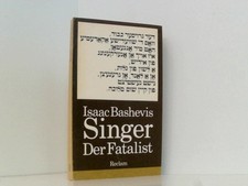 Singer - der Fatalist Singer, Isaac Bashevis: