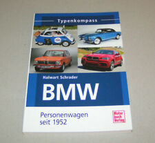 BMW Personenwagen seit 1952 | Typenkompass | Halwart Schrader - Motorbuch Verlag