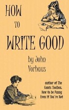 How to Write Good von Vorhaus