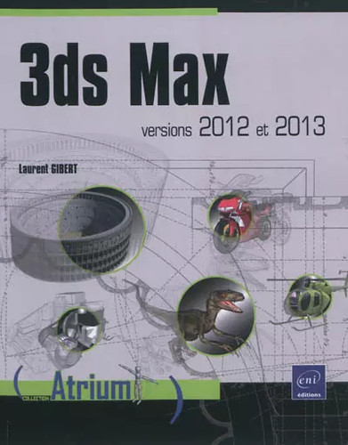 3ds max 2012 laurent - 2012,, gibert