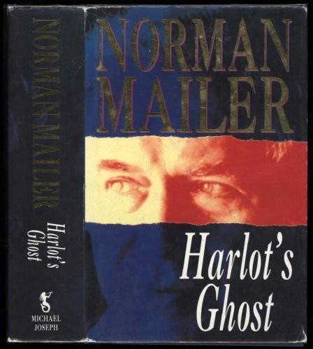 Harlot ghost norman mailer - ghost,norman,